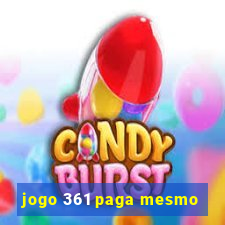 jogo 361 paga mesmo